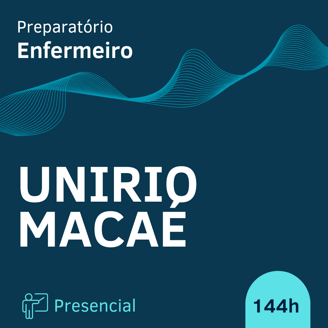 PREPARATÓRIO UNIRIO-MACAÉ ENFERMEIRO PRESENCIAL